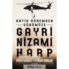 Antik Dönemden Günümüze Gayri Nizami Harp - Brian Hughes Fergus Robson