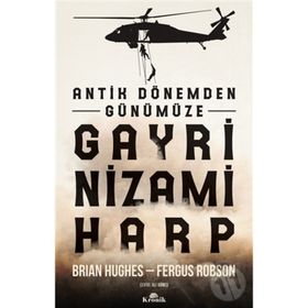 Antik Dönemden Günümüze Gayrinizami Harp - Brian Hughes