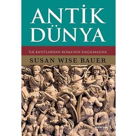 ANTIK DÜNYA - SUSAN WISE BAUER