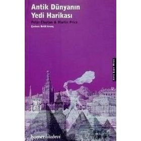 ANTIK DÜNYANIN YEDI HARİKASI - PETER A. CLAYTON