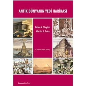 ANTIK DÜNYANIN YEDI HARİKASI - PETER A. CLAYTON