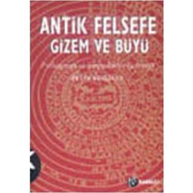 ANTIK FELSEFE GIZEM VE BÜYÜ - PETER KINGSLEY