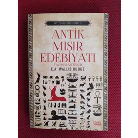 Antik Mısır Edebiyatı Yazınsal Metinler - E. A. Wallis Budge