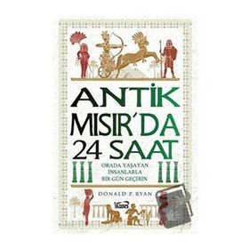 Antik Mısır'da 24 Saat - Donald P. Ryan