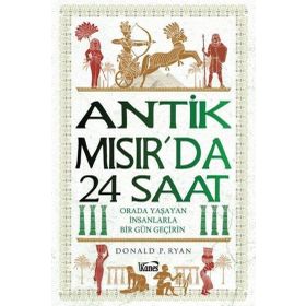 Antik Mısır'da 24 Saat - Donald P. Ryan