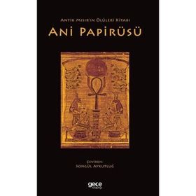 Antik Mısır'ın Ölüleri Kitabı Ani Papirüsü Gece Kitaplığı