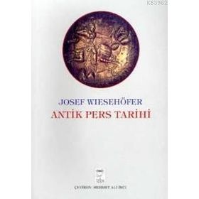 Antik Pers Tarihi - Josef Wiesehöfer