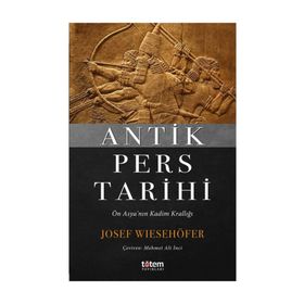 Antik Pers Tarihi - Josef Wiesehöfer