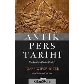 Antik Pers Tarihi - Josef Wiesehöfer