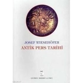 Antik Pers Tarihi - Josef Wiesehöfer