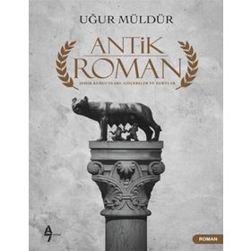 Antik Roman - Uğur Müldür