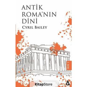 Antik Roma'nın Dini - Cyril Bailey