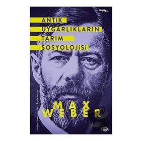 Antik Uygarlıkların Tarım Sosyolojisi Max Weber Fol Kitap