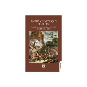 Antik ve Orta Çağ Felsefesi Dorlion Yayınevi