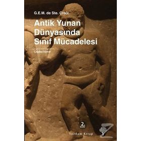 Antik Yunan Dünyasında Sınıf Mücadelesi - G. E. M. de Ste. Croix