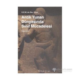 Antik Yunan Dünyasında Sınıf Mücadelesi - G. E. M. de Ste. Croix