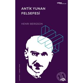 Antik Yunan Felsefesi - Henri Bergson
