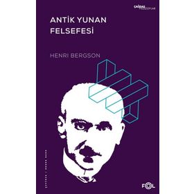 Antik Yunan Felsefesi - Henri Bergson