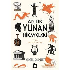 Antik Yunan Hikayeleri - Charles Dannelly