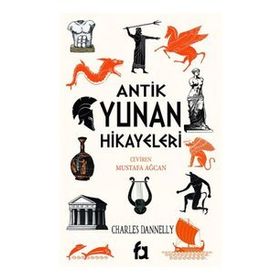 Antik Yunan Hikayeleri - Charles Dannelly
