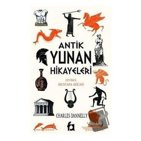 Antik Yunan Hikayeleri - Charles Dannelly