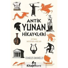 Antik Yunan Hikayeleri - Charles Dannelly