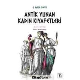 ANTIK YUNAN KADIN KIYAFETLERI - J. MOYR SMITH