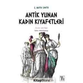 ANTIK YUNAN KADIN KIYAFETLERI - J. MOYR SMITH