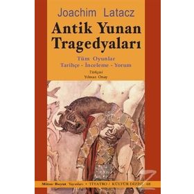 Antik Yunan Tragedyaları - Joachim Latacz