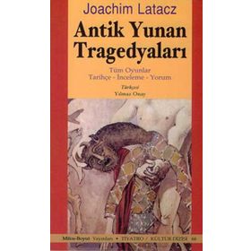 Antik Yunan Tragedyaları - Joachim Latacz