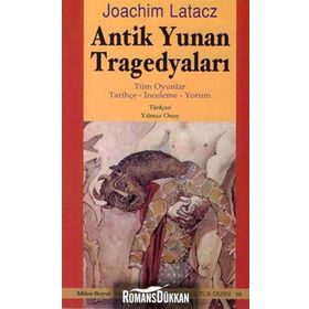 Antik Yunan Tragedyaları - Joachim Latacz