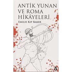 Antik Yunan ve Roma Hikayeleri - Emilie Kip Baker