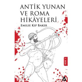 Antik Yunan ve Roma Hikayeleri - Emilie Kip Baker