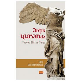 Antik Yunan'da Felsefe Bilim ve Sanat - Ayşen Sina