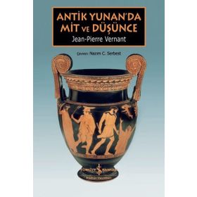 Antik Yunan’da Mit ve Düşünce - İş Bankası Kültür Yayınları