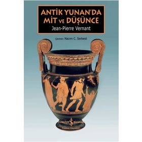 Antik Yunan’da Mit ve Düşünce - İş Bankası Kültür Yayınları