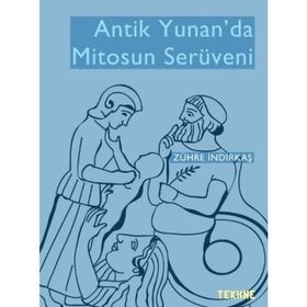 Antik Yunan'da Mitosun Serüveni - Zühre İndirkaş