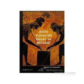 ANTIK YUNAN'DA SANAT VE MITOLOJI - THOMAS H. CARPENTER