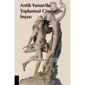 Antik Yunan'da Toplumsal Cinsiyetin İnşası Defne Yılmazcan