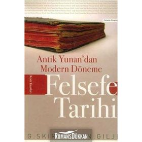 Antik Yunan’dan Modern Döneme Felsefe Tarihi - Nils Gilje Gunnar Skirbekk Emrah Akbaş