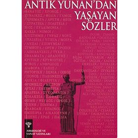 ANTIK YUNAN'DAN YAŞAYAN SÖZLER - ANONIM
