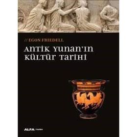 Antik Yunan’ın Kültür Tarihi - egon frieddell