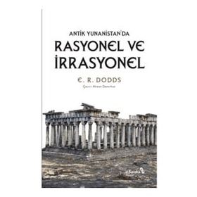 Antik Yunanistan'da Rasyonel ve İrrasyonel - E. R. Doods