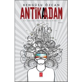 Antika Adam - Bengüsu Özcan