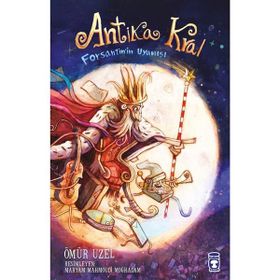 Antika Kral - Forsantin'in Uyanışı - Ömür Uzel