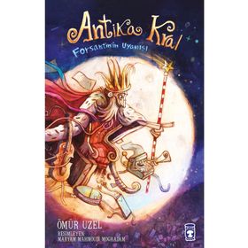Antika Kral - Forsantin'in Uyanışı - Ömür Uzel