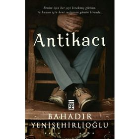 Antikacı - Bahadır Yenişehirlioğlu