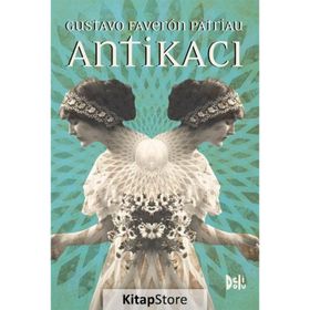 Antikacı - Gustavo Faveron Patriau