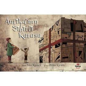Antika’nın Sihirli Kutusu - Emel Karaca