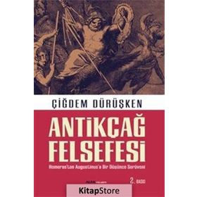 Antikçağ Felsefesi - Çiğdem Dürüşken